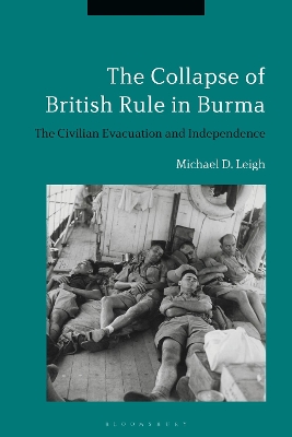 Collapse of British Rule in Burma by Michael D. Leigh