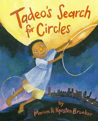 Tadeo's Search for Circles by Marion Brooker