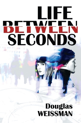 Life Between Seconds book
