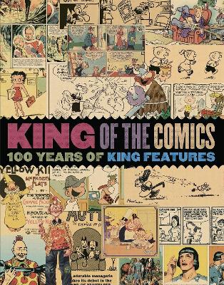 King Of The Comics One Hundred Years Of King Features Syndicate book