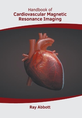 Handbook of Cardiovascular Magnetic Resonance Imaging book
