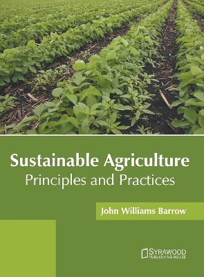 Sustainable Agriculture: Principles and Practices book