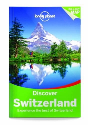 Lonely Planet Discover Switzerland by Nicola Williams