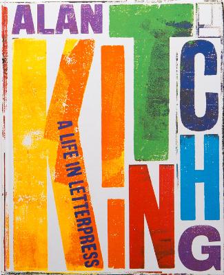 Alan Kitching Collector's Edition: A Life in Letterpress book