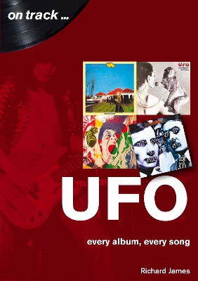 UFO Every Album, Every Song (On Track ) book