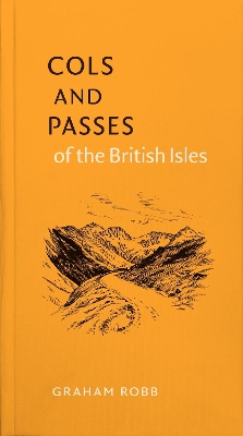 Cols and Passes of the British Isles by Graham Robb