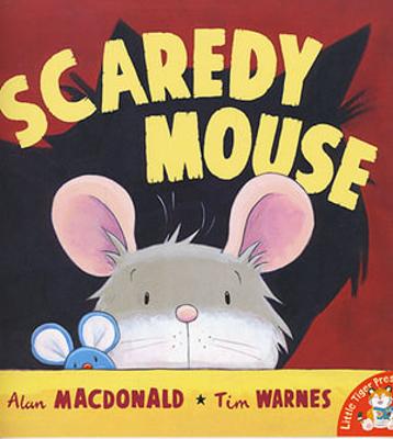 Little Tiger: Scaredy Mouse book