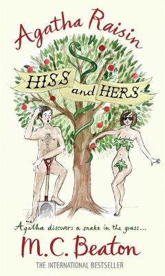 Agatha Raisin: Hiss and Hers by M.C. Beaton