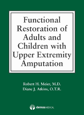 Functional Restoration of Adults and Children with Upper Extremity Amputation book