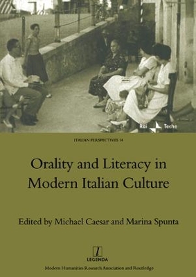 Orality and Literacy in Modern Italian Culture by Michael Caesar