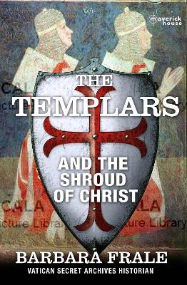 The Templars, The: The Shroud Of Christ by Barbara Frale