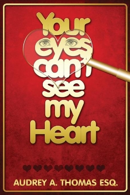 Your Eyes Can't See My Heart book