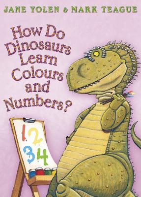 How Do Dinosaurs Learn Colours and Numbers? book