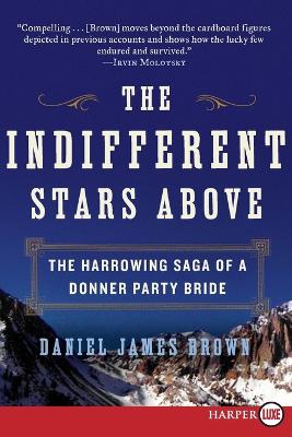 Indifferent Stars Above by Daniel James Brown