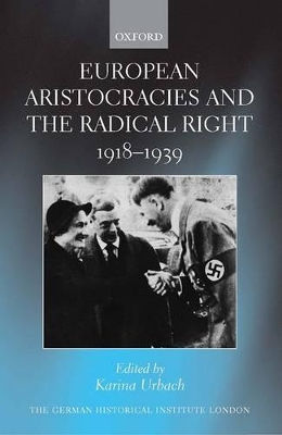 European Aristocracies and the Radical Right, 1918-1939 book