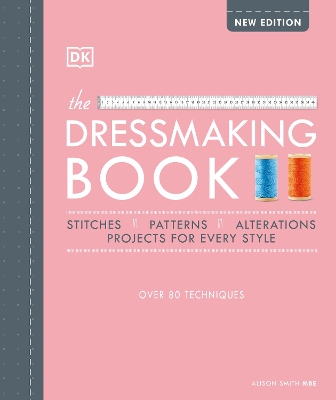 The Dressmaking Book: Over 80 Techniques book