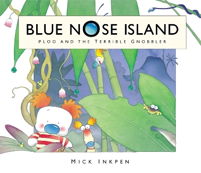 Blue Nose Island: Ploo and The Terrible Gnobbler book