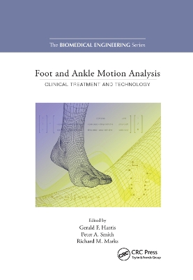 Foot and Ankle Motion Analysis: Clinical Treatment and Technology by Gerald F. Harris