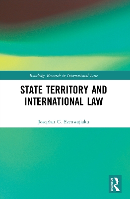 State Territory and International Law by Josephat Ezenwajiaku