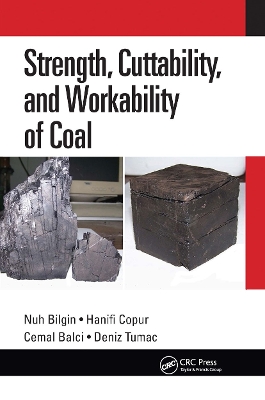 Strength, Cuttability, and Workability of Coal by Nuh Bilgin