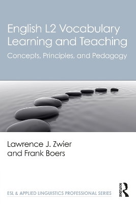 English L2 Vocabulary Learning and Teaching: Concepts, Principles, and Pedagogy book