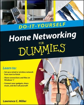 Home Networking Do-It-Yourself For Dummies by Lawrence C. Miller