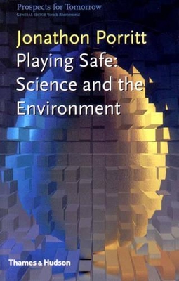 Playing Safe: Science and the Environment book