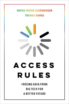 Access Rules: Freeing Data from Big Tech for a Better Future book