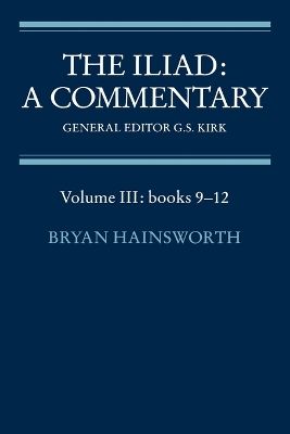 Iliad: A Commentary: Volume 3, Books 9-12 book