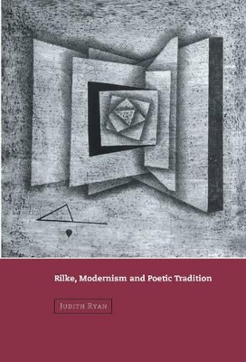 Rilke, Modernism and Poetic Tradition book