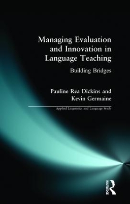 Managing Evaluation and Innovation in Language Teaching by Pauline Rea-Dickins
