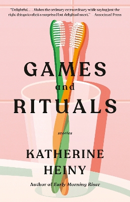 Games and Rituals: Stories by Katherine Heiny