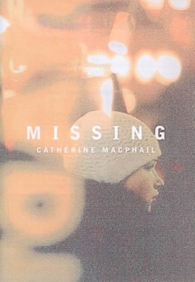 Missing by Catherine MacPhail