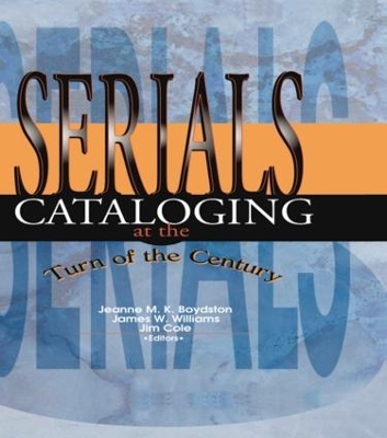 Serials Cataloging at the Turn of the Century book