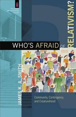 Who's Afraid of Relativism? book