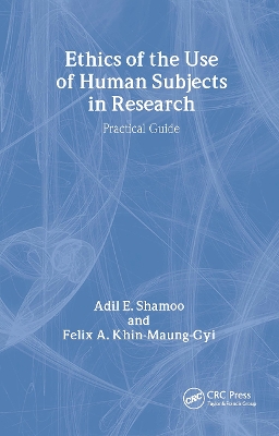 Ethics of the Use of Human Subjects in Research book