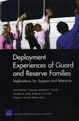 Deployment Experiences of Guard and Reserve Families: Implications for Support and Retention book