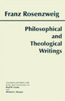 Philosophical and Theological Writings by Franz Rosenzweig