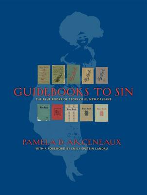 Guidebooks to Sin: The Blue Books of Storyville, New Orleans book