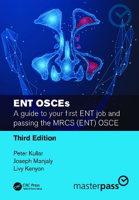 ENT OSCEs: A guide to your first ENT job and passing the MRCS (ENT) OSCE book