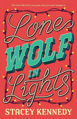 Lone Wolf In Lights: For fans of Elsie Silver, a spicy and emotional holiday Western romance. book