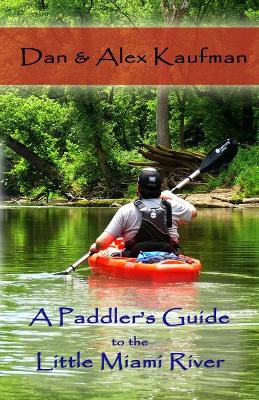 A Paddler's Guide to the Little Miami River book