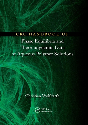 CRC Handbook of Phase Equilibria and Thermodynamic Data of Aqueous Polymer Solutions book