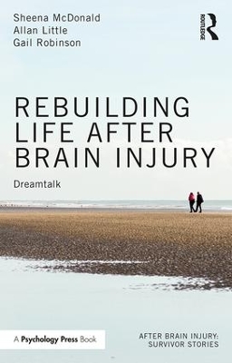 Rebuilding Life after Brain Injury: Dreamtalk book