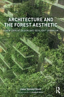 Architecture and the Forest Aesthetic book