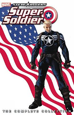 Steve Rogers: Super-soldier - The Complete Collection book