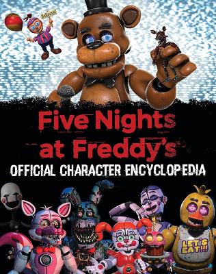 Five Nights at Freddy's Official Character Encyclopedia book