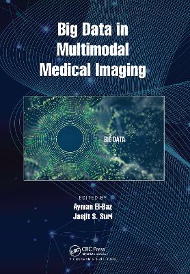 Big Data in Multimodal Medical Imaging by Ayman El-Baz