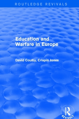 Education and Warfare in Europe by David Coulby