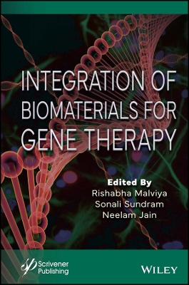 Integration of Biomaterials for Gene Therapy by Rishabha Malviya